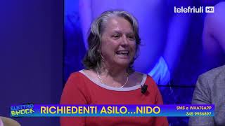 Elettroshock - ''RICHIEDENTI ASILO... NIDO'' - 18 Settembre 2019  Telefriuli