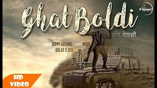 Ghat Boldi (Gippy New Song)