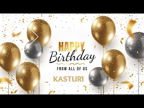 Happy Birthday Song – Happy Birthday Kasturi