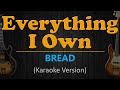 EVERYTHING I OWN - Bread (HD Karaoke)