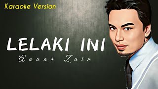 Lelaki Ini | Anuar Zain (Karaoke Version)