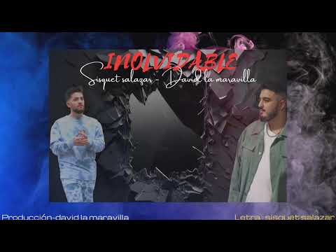 SISQUET SALAZAR - DAVID LA MARAVILLA -INOLVIDABLE