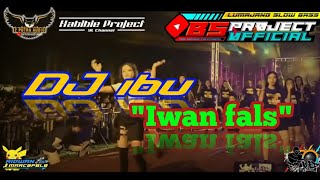 Download lagu DJ IBU IWAN FALS SLOW BASS || BS PROJECT STYLE mp3