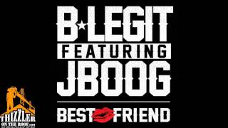 B-Legit ft. J Boog - Best Friend [Thizzler.com]