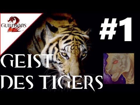 AUF DEN SPUREN DER TIGER - GuildWars2 | Geist des Tigers | #1