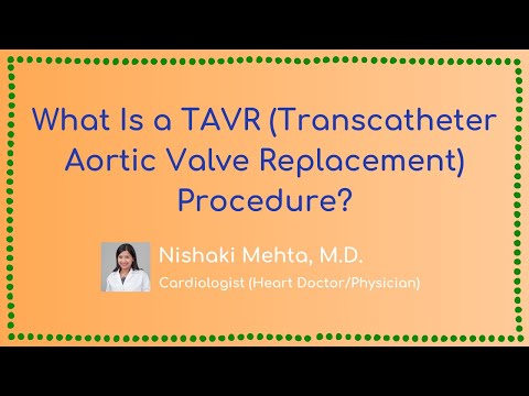 What Is a TAVR (Transcatheter Aortic Valve Replacement) Procedure?