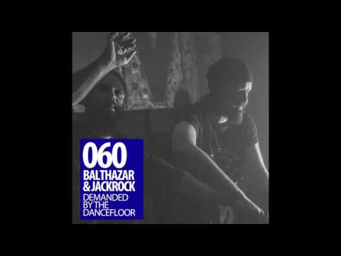 Demanded By The Dancefloor 060 with Balthazar & JackRock