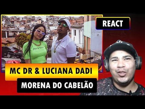 REACT MC DR I LUCIANA DADI I MORENA DO CABELÃO I VIDEOCLIPE OFICIAL