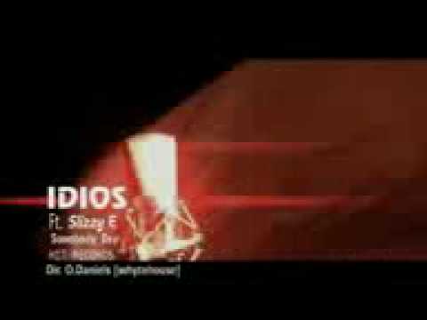 Idios ft Slizzy E.
