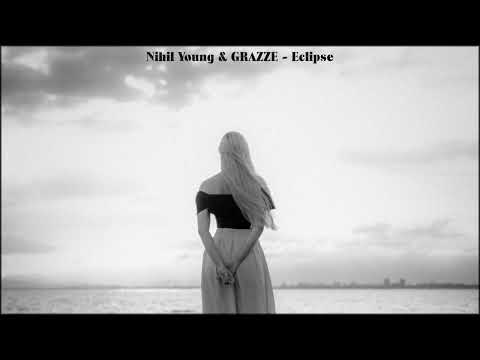 Nihil Young & GRAZZE - Eclipse