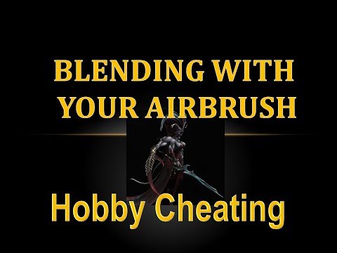 Hobby Cheating 207   Blending with your Airbrush
