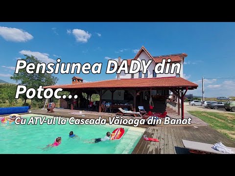🏡 Pensiunea ”DADY” din Potoc / Caraș-Severin... punct de cazare, punct de plecare ...🙂