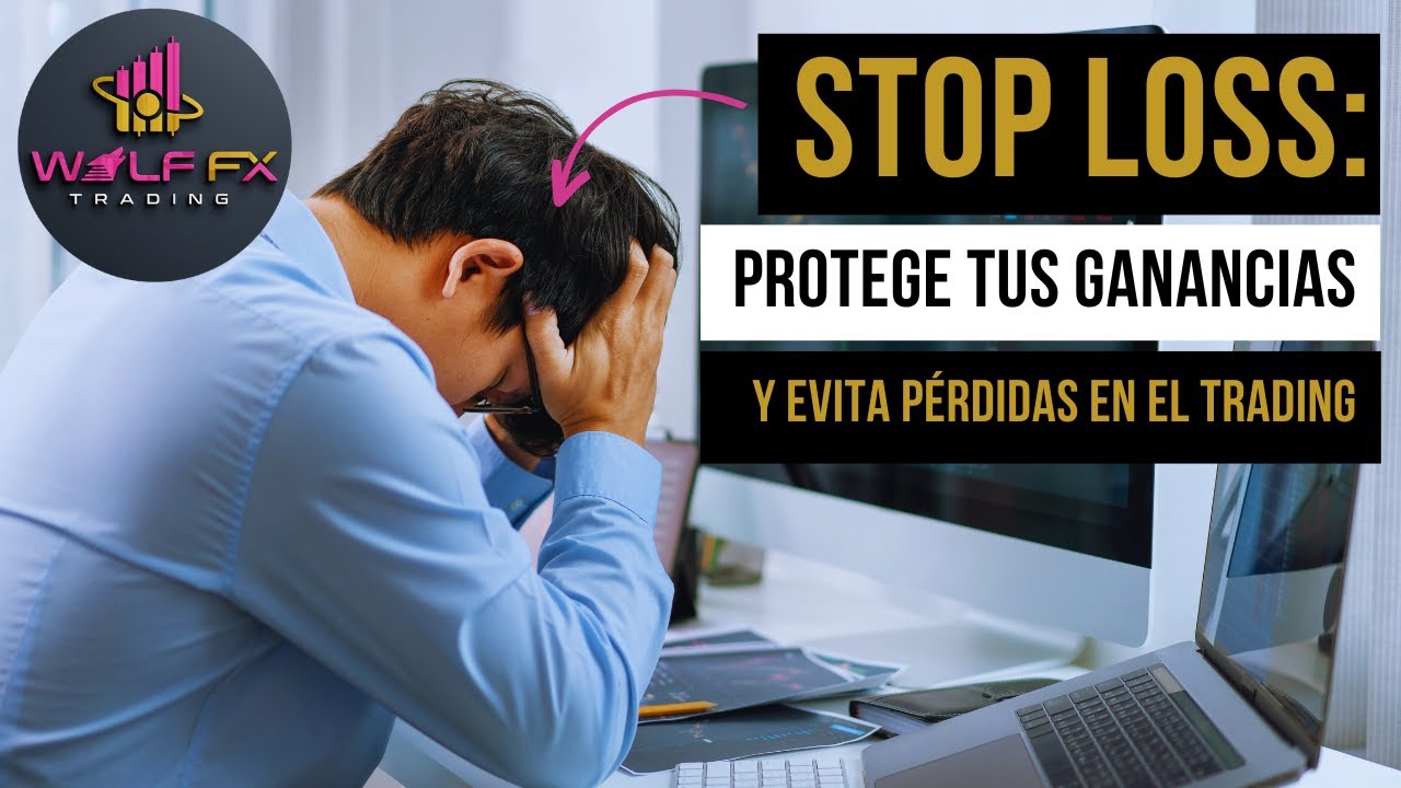 Stop loss en el trading: Protege tu tranquilidad y mejora tus resultados