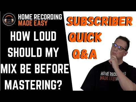 Final Mix Before Mastering | How Loud Should Mix Be??