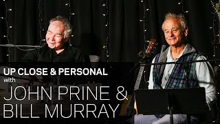 John Prine &amp; Bill Murray Discuss Their Early Days Of Music, Comedy &amp; More