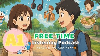 🎧 Luyện Nghe Tiếng Anh Cơ Bản A1- Free Time -  | Listening English Podcast |🎯
