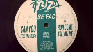 NOISE FACTORY...CAN YOU FEEL THE RUSH...1993