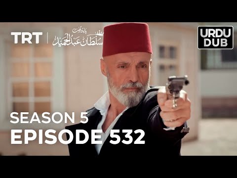 Payitaht Sultan Abdulhamid Episode 532 | Season 5