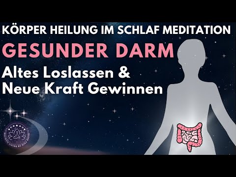 Heile deinen Darm im Schlaf | Meditation für Reinigung, Transformation & Heilung | Loslassen