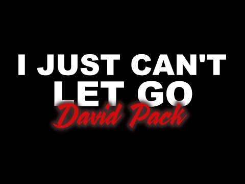 I JUST CANT LET GO  By David Pack KARAOKE
