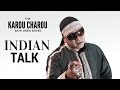 Karou Charou - Indian Talk
