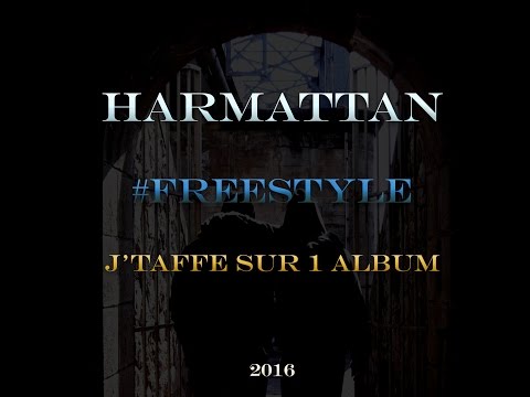 HARMATTAN #FREESTYLE J'TAFFE SUR 1 ALBUM - INEDIT RAP CONSCIENT