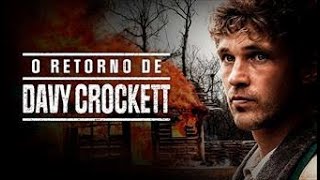 O Retorno de Davy Crockett (The Ballad of Davy Crockett) | Trailer Dublado