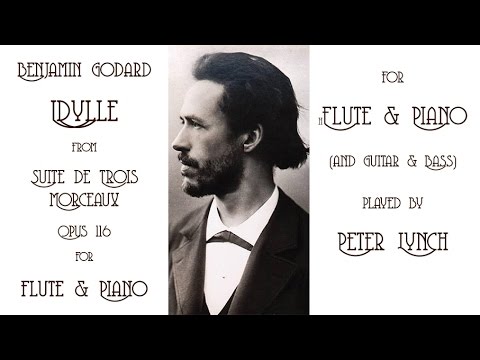 Godard's "Idylle" for Flute and Piano (with score)   高達之長笛與鋼琴《牧歌》（附樂譜）