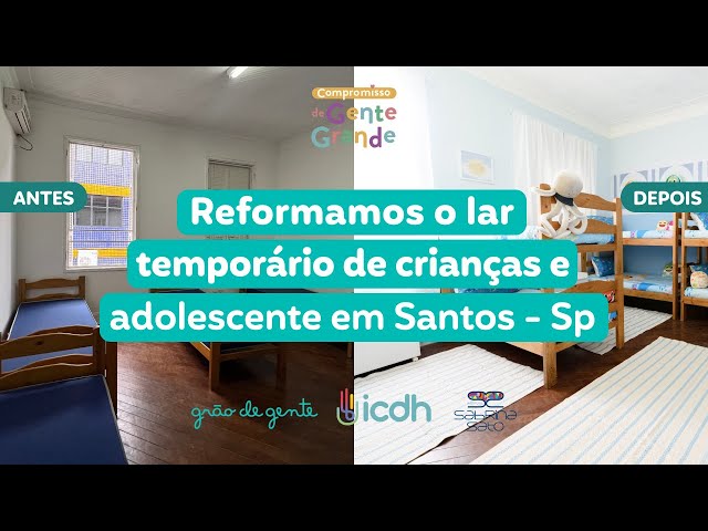 CONFIRA O ANTES E DEPOIS DA CASA DE ACOLHIMENTO EM SANTOS QUE REFORMAMOS! ♥