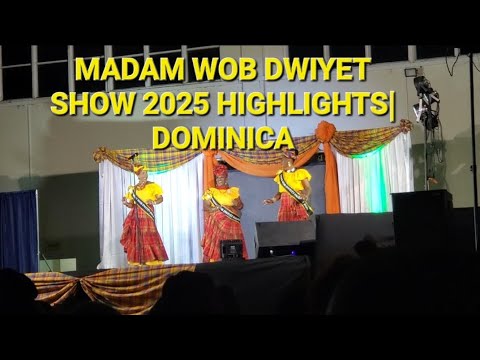 MADAM WOB DWIYET SHOW 2025 HIGHLIGHTS| DOMINICA'S INDEPENDENCE
