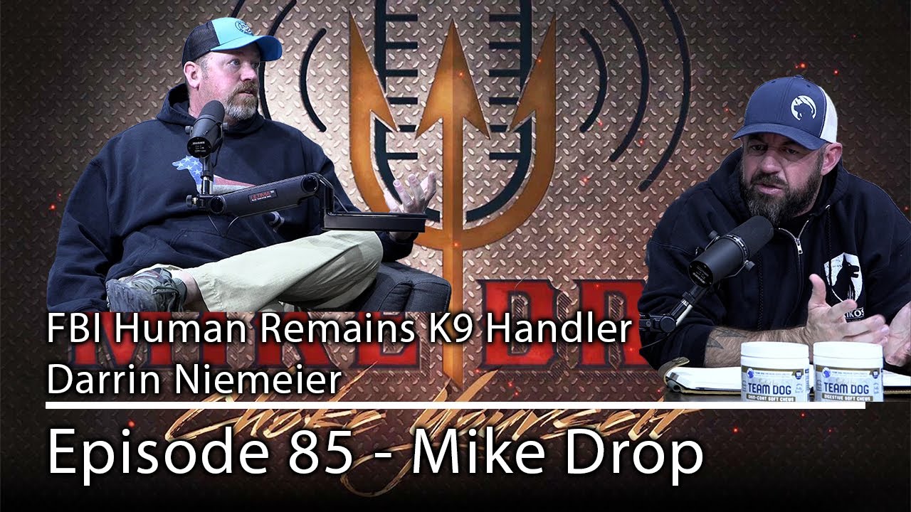 Darrin Niemeier FBI Human Remains K9 Handler | Mike Drop - Episode 85