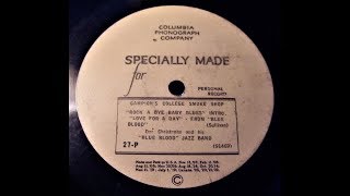 Rock a bye Baby Blues (intro: Love In A Day) Barbary Coast Orchestra (1924)