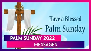 Palm Sunday 2022 Messages: Quotes Hymn Sayings &am