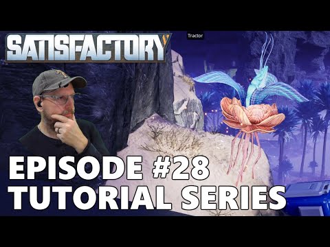 Satisfactory 1.0 Tutorial Series - Episode 028