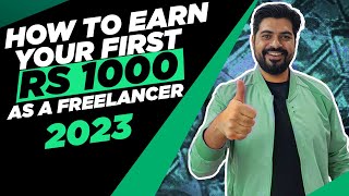 How to earn your first rs  1000 as freelancer in 2023