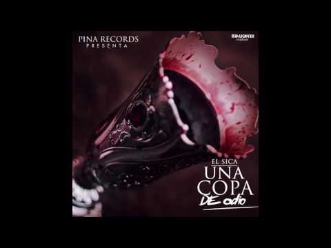El Sica - Una Copa De Odio [Official Audio]