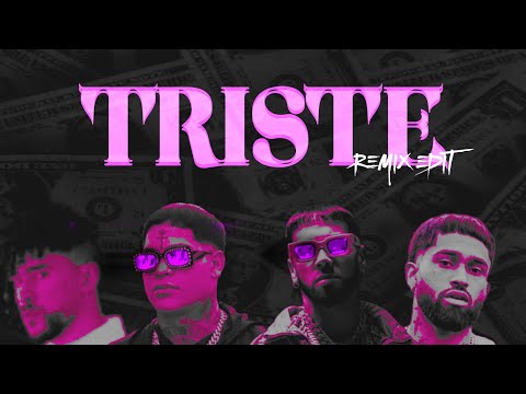 Triste Remix Edit - Bryant Myers Ft. Bad Bunny, Anuel AA Y Almighty