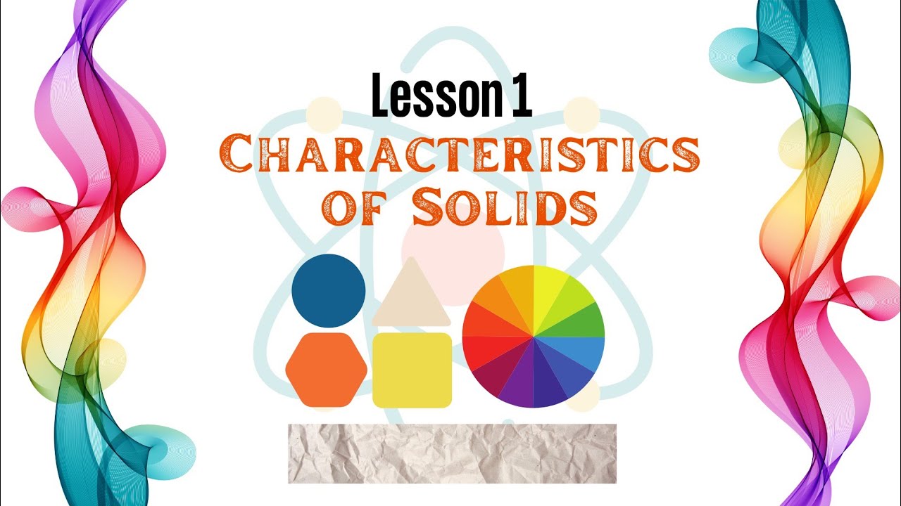CHARACTERISTICS OF SOLIDS | Teachers Guide | from DepEd | Lesson Plan Reference