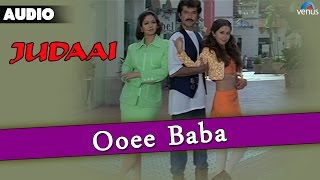 Judaai : Ooee Baba Full Audio Song Anil Kapoor Urm