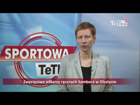 Zwycięstwo piłkarzy ręcznych Sambora w Olsztynie - Tv Tetka Tczew HD