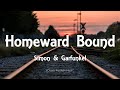 Simon & Garfunkel - Homeward Bound (Lyrics)