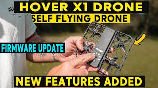 HOVER X1 NEW FEATURES - FIRMWARE UPDATE SELF FLYING DRONE