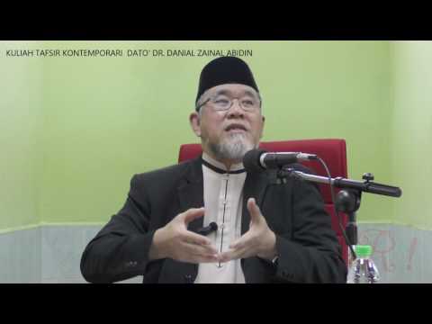 Kuliah Tafsir Kontemporari Dato&amp;#39; Dr Danial Zanial Abidin [12 Februari 2017]