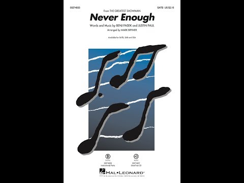 Never Enough (from The Greatest Showman) (SATB Choir) - Arranged by Mark Brymer