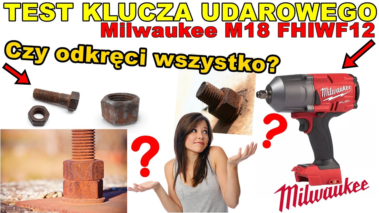 Mocny test klucza udarowego MILWAUKEE M18 FHIWF12 vs. 30 letnie nakrętki | Czy ukręci śrubę