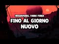 Negramaro Fabri Fibra Fino Al Giorno Nuovo Testo