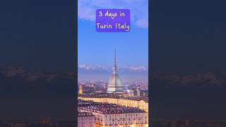 Turin Italy | 3 Days Itinerary | Things to do in Turin Italy | Turin Travel Guide | Langhe Day Trip