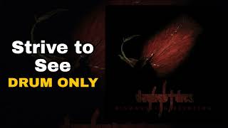 Daylight Dies - Strive To See (Drum Only Edition)