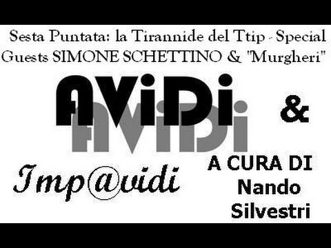 Avidi & Impavidi, Puntata 6: Ttip, un'apocalisse economica?(Special Guest Simone Schettino)