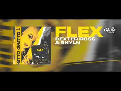 DEXTER ROSS & SHYLN - Flex